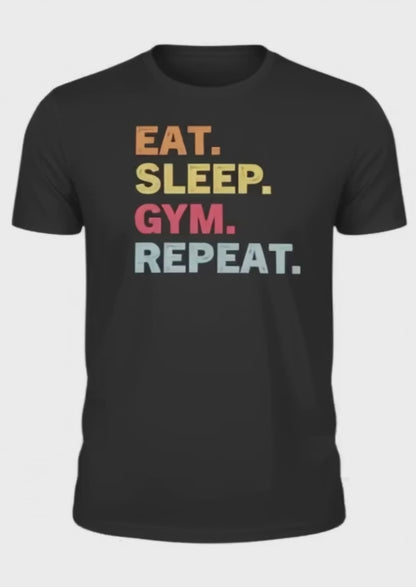 EAT.SLEEP.GYM.REPEAT
