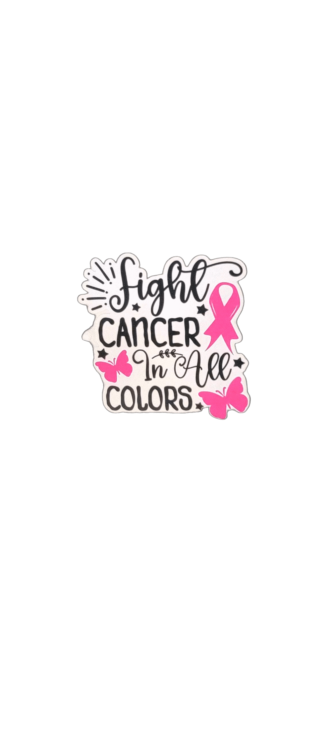 Fight Cancer In All Colors Sticker