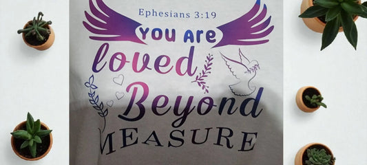 You are loved beyond measure AddisExpress